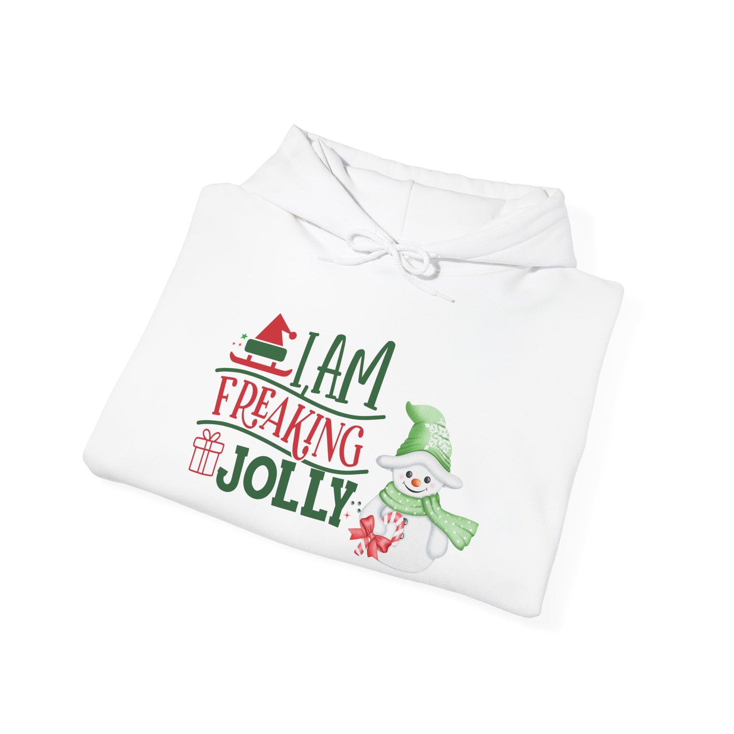 I am Freaking Jolly Snowman Hooded Sweatshirt