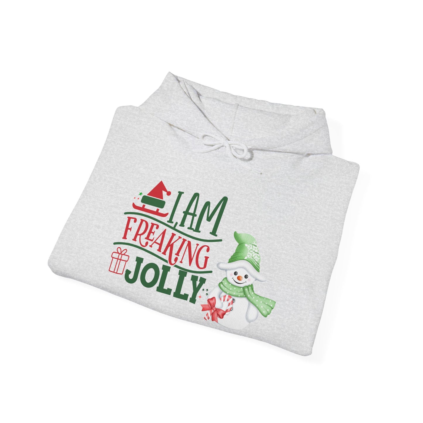 I am Freaking Jolly Snowman Hooded Sweatshirt